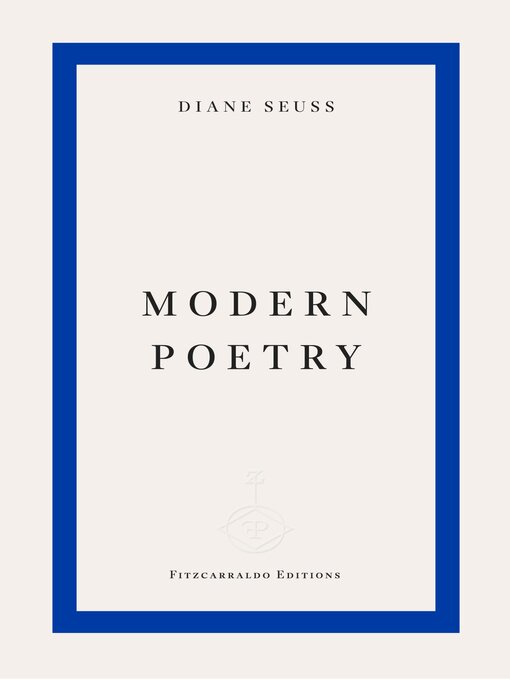Title details for Modern Poetry by Diane Seuss - Wait list